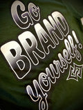 Tshirt - Go BRAND Yourself! Forest Green